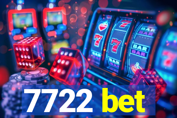 7722 bet